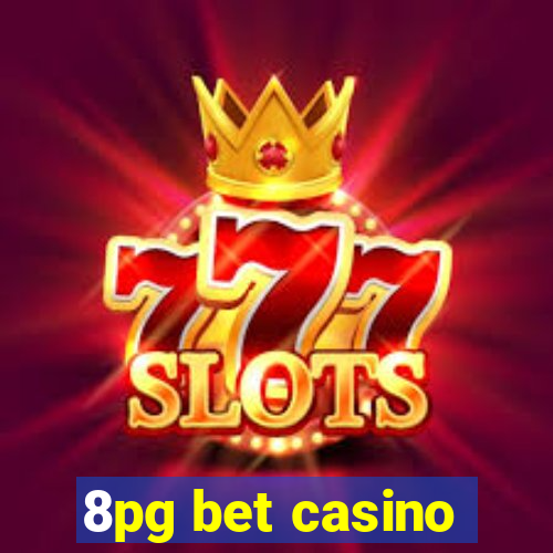 8pg bet casino